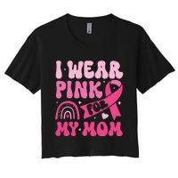 I Wear Pin For My Mom Women's Crop Top Tee