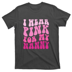 I Wear Pink For My Nanny Matching Family Breast Cancer Awareness T-Shirt