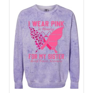 I Wear Pink In Memory For My Sister Breast Cancer Awareness Colorblast Crewneck Sweatshirt