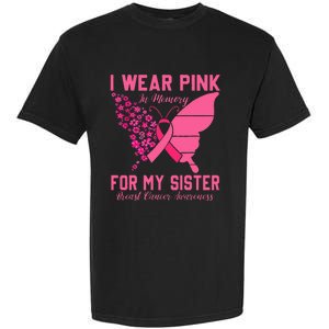 I Wear Pink In Memory For My Sister Breast Cancer Awareness Garment-Dyed Heavyweight T-Shirt