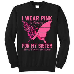 I Wear Pink In Memory For My Sister Breast Cancer Awareness Sweatshirt