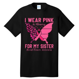 I Wear Pink In Memory For My Sister Breast Cancer Awareness Tall T-Shirt