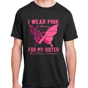 I Wear Pink In Memory For My Sister Breast Cancer Awareness Adult ChromaSoft Performance T-Shirt