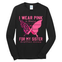 I Wear Pink In Memory For My Sister Breast Cancer Awareness Tall Long Sleeve T-Shirt