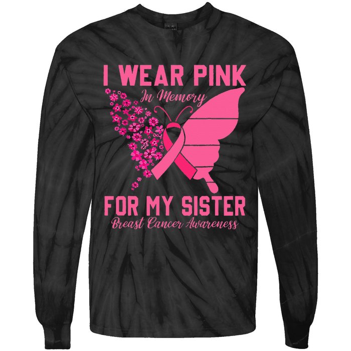 I Wear Pink In Memory For My Sister Breast Cancer Awareness Tie-Dye Long Sleeve Shirt