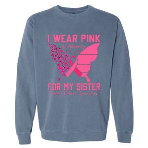 I Wear Pink In Memory For My Sister Breast Cancer Awareness Garment-Dyed Sweatshirt