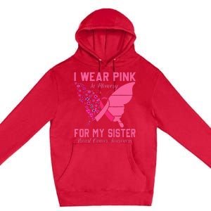 I Wear Pink In Memory For My Sister Breast Cancer Awareness Premium Pullover Hoodie