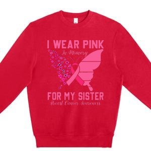 I Wear Pink In Memory For My Sister Breast Cancer Awareness Premium Crewneck Sweatshirt