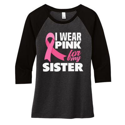 I Wear Pink For My Sister Breast Cancer Awareness Women's Tri-Blend 3/4-Sleeve Raglan Shirt