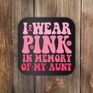 I Wear Pink In Memory Of My Aunt Breast Cancer Aunt Awarenes Coaster