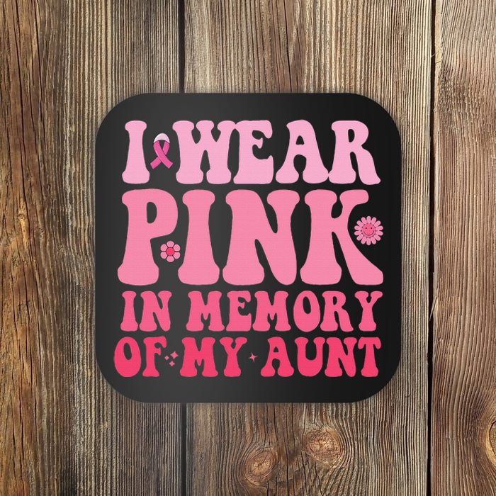 I Wear Pink In Memory Of My Aunt Breast Cancer Aunt Awarenes Coaster