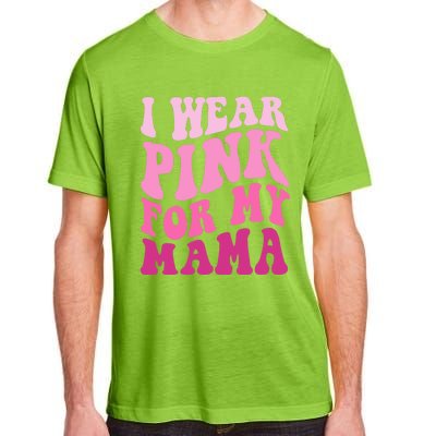 I Wear Pink For My Mama Wavy Breast Cancer S Gift Adult ChromaSoft Performance T-Shirt