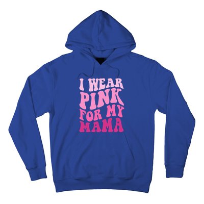 I Wear Pink For My Mama Wavy Breast Cancer S Gift Hoodie