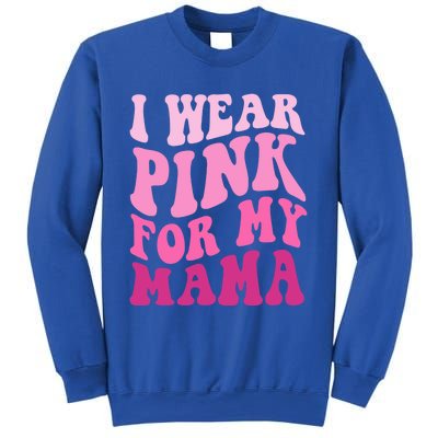 I Wear Pink For My Mama Wavy Breast Cancer S Gift Sweatshirt