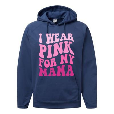 I Wear Pink For My Mama Wavy Breast Cancer S Gift Performance Fleece Hoodie