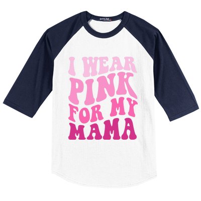 I Wear Pink For My Mama Wavy Breast Cancer S Gift Baseball Sleeve Shirt