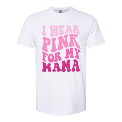 I Wear Pink For My Mama Wavy Breast Cancer S Gift Softstyle CVC T-Shirt