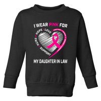 I Wear Pink For My Daughter In Law Breast Cancer Awareness Toddler Sweatshirt