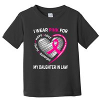 I Wear Pink For My Daughter In Law Breast Cancer Awareness Toddler T-Shirt