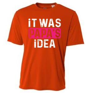 It Was PapaS Idea Funny Family Great Gift Cooling Performance Crew T-Shirt