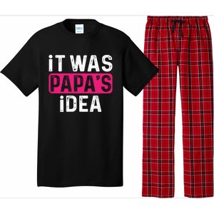 It Was PapaS Idea Funny Family Great Gift Pajama Set