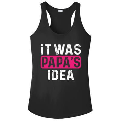 It Was PapaS Idea Funny Family Great Gift Ladies PosiCharge Competitor Racerback Tank