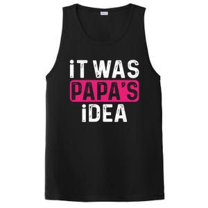 It Was PapaS Idea Funny Family Great Gift PosiCharge Competitor Tank