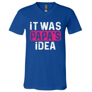 It Was PapaS Idea Funny Family Great Gift V-Neck T-Shirt