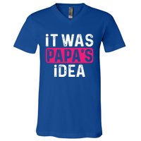 It Was PapaS Idea Funny Family Great Gift V-Neck T-Shirt