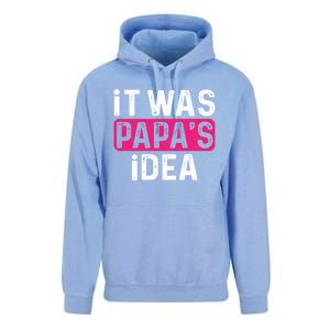 It Was PapaS Idea Funny Family Great Gift Unisex Surf Hoodie