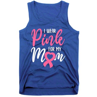 I Wear Pink For My Mom Gift Tank Top