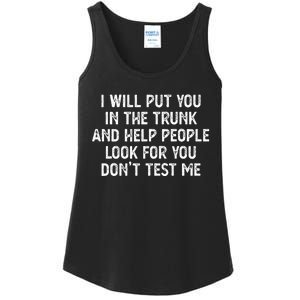 I Will Put You In The Trunk Ladies Essential Tank