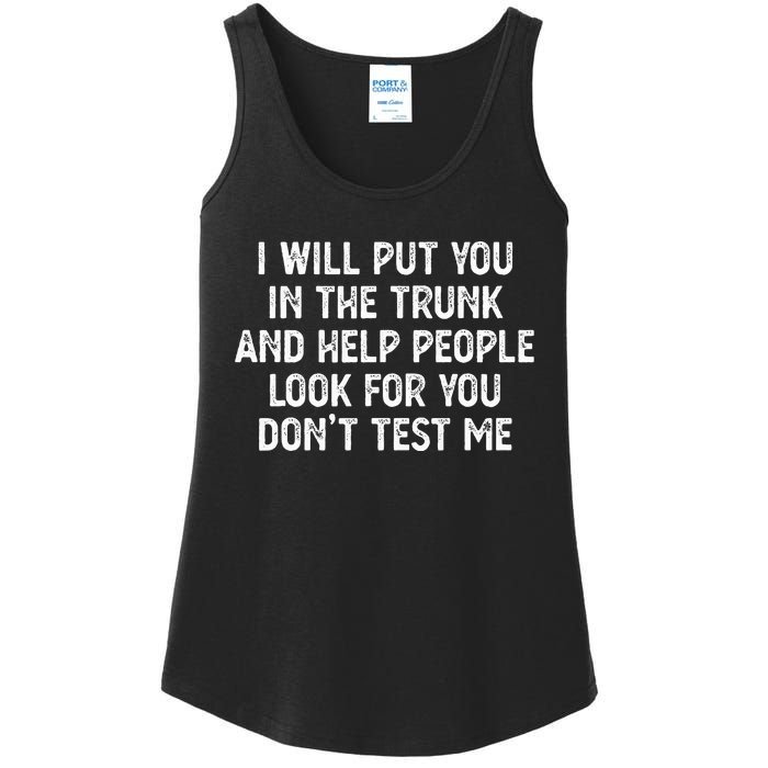 I Will Put You In The Trunk Ladies Essential Tank