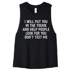 I Will Put You In The Trunk Women's Racerback Cropped Tank