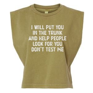 I Will Put You In The Trunk Garment-Dyed Women's Muscle Tee