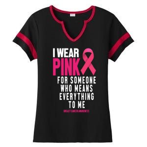 I Wear Pink For Someone Who Means Everything To Me Breast Cancer Ladies Halftime Notch Neck Tee