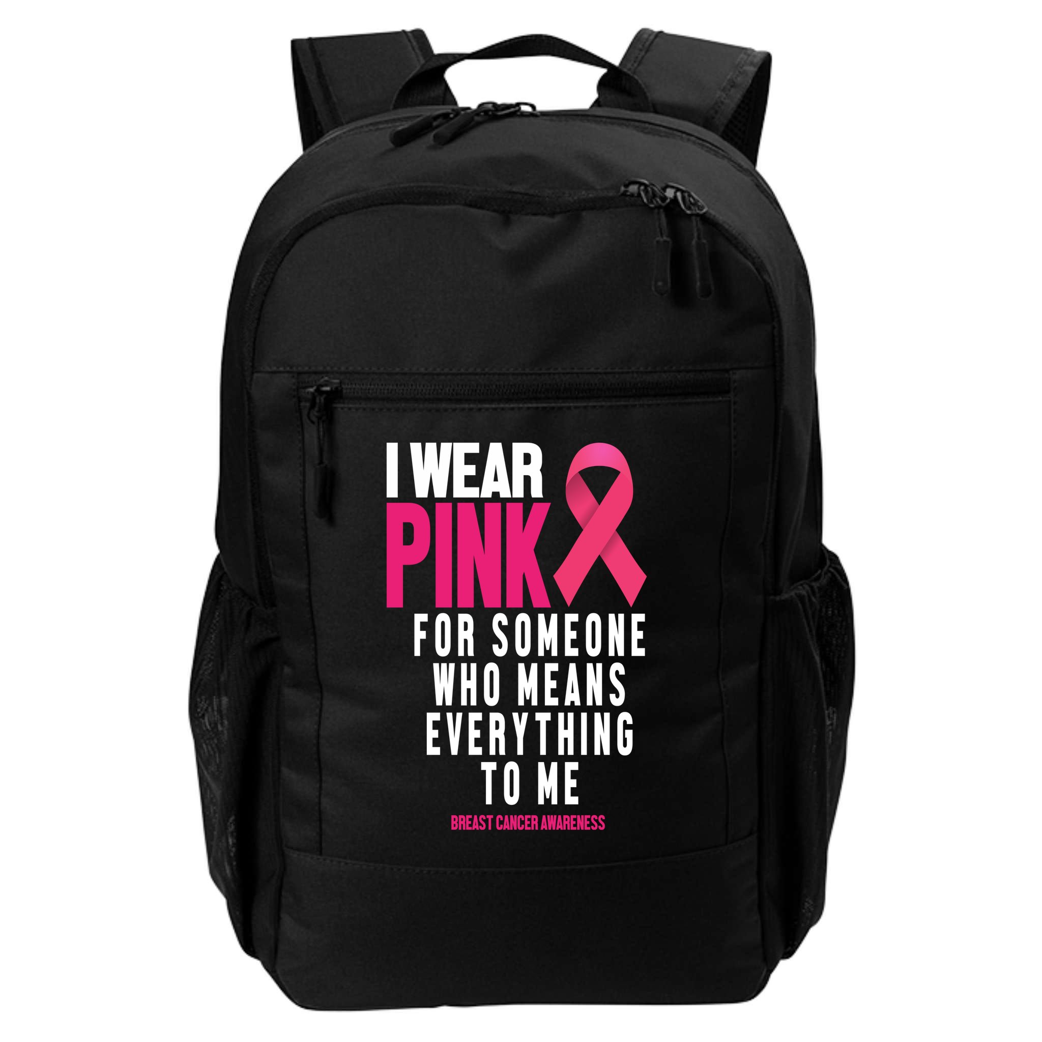 I Wear Pink For Someone Who Means Everything To Me Breast Cancer Backpack
