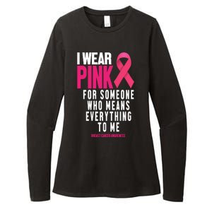 I Wear Pink For Someone Who Means Everything To Me Breast Cancer Womens CVC Long Sleeve Shirt