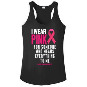 I Wear Pink For Someone Who Means Everything To Me Breast Cancer Ladies PosiCharge Competitor Racerback Tank