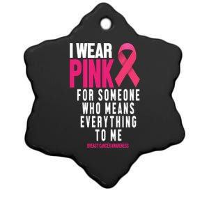 I Wear Pink For Someone Who Means Everything To Me Breast Cancer Ceramic Star Ornament