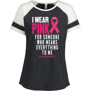 I Wear Pink For Someone Who Means Everything To Me Breast Cancer Enza Ladies Jersey Colorblock Tee