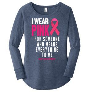 I Wear Pink For Someone Who Means Everything To Me Breast Cancer Women's Perfect Tri Tunic Long Sleeve Shirt