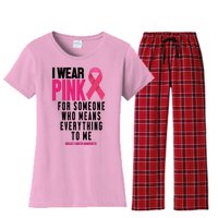 I Wear Pink For Someone Who Means Everything To Me Breast Cancer Women's Flannel Pajama Set