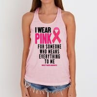 I Wear Pink For Someone Who Means Everything To Me Breast Cancer Women's Knotted Racerback Tank