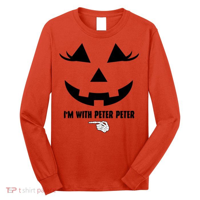 I'm With Peter Peter Funny Halloween Skeleton Hand Long Sleeve Shirt