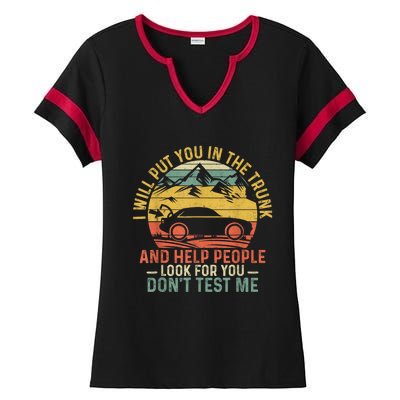 I Will Put You In The Trunk And Help People Funny Gift Ladies Halftime Notch Neck Tee