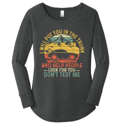 I Will Put You In The Trunk And Help People Funny Gift Women's Perfect Tri Tunic Long Sleeve Shirt