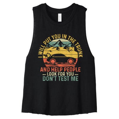 I Will Put You In The Trunk And Help People Funny Gift Women's Racerback Cropped Tank