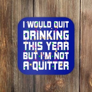 I Would Quit Ing This Year Funny Happy New Year Humor Gift Coaster