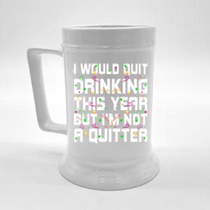 I Would Quit Ing This Year Funny Happy New Year Humor Gift Beer Stein